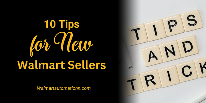 Essential Tips for New Walmart Sellers