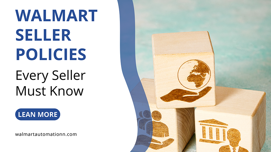 Essential Walmart seller policies every seller must know